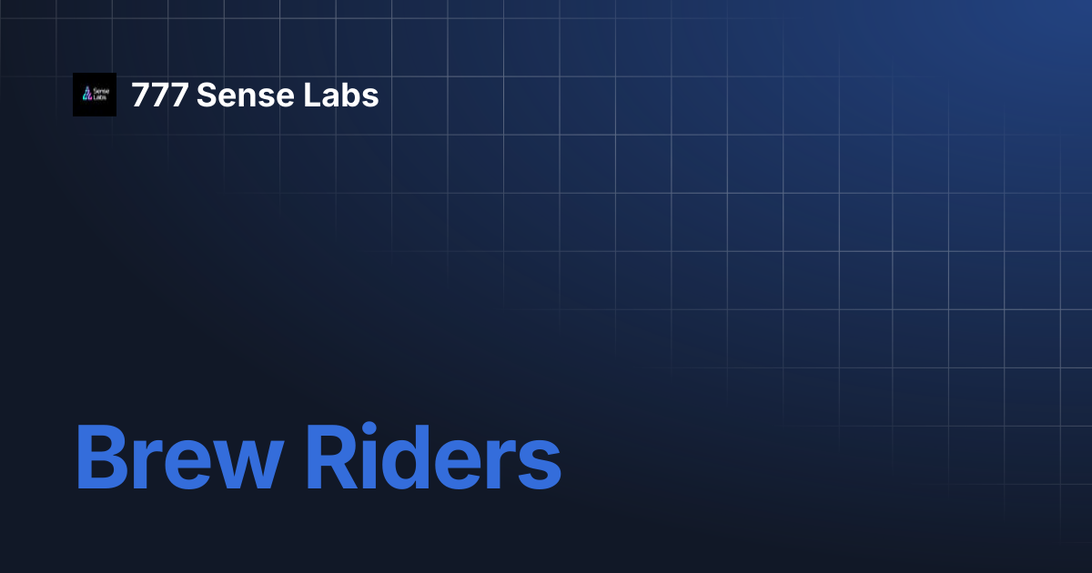 Brew Riders | 777 Sense Labs